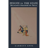 Peyote vs. State: Religious Freedom on Trial - Paperback