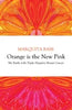 Orange is the New Pink: My Battle with Triple-Negative Breast Cancer - Paperback