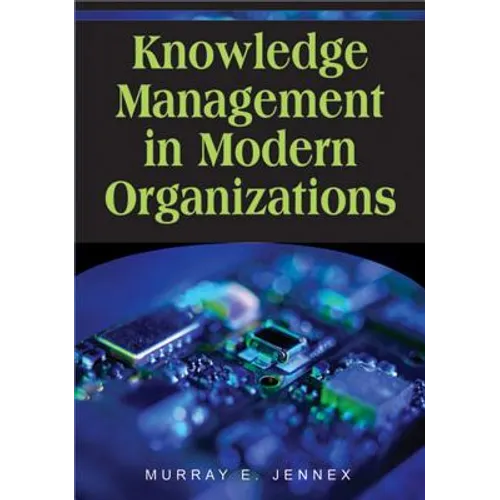 Knowledge Management in Modern Organizations - Hardcover