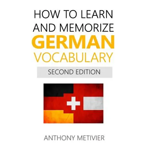 How to Learn and Memorize German Vocabulary - Paperback