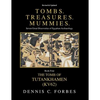 Tombs.Treasures.Mummies. Book Four: KV62 The Tomb of Tutankhamen - Paperback