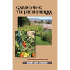 Gardening the High Sierra - Paperback