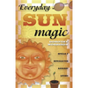 Everyday Sun Magic: Spells & Rituals for Radiant Living - Paperback