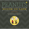 Peanuts Guide to Life: Wit and Wisdom from the World's Best-Loved Cartoon Characters - Hardcover