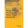 Energy Efficiency Financing and Market-Based Instruments - Paperback