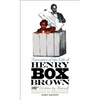 Narrative of the Life of Henry Box Brown - Paperback