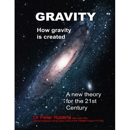 Gravity - How Gravity Is Created - Paperback
