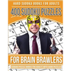 Hard Sudoku Books for Adults 400 Sudoku Puzzle for Brain Brawlers: Sudoku Books for Adults with Hard Puzzles - Paperback