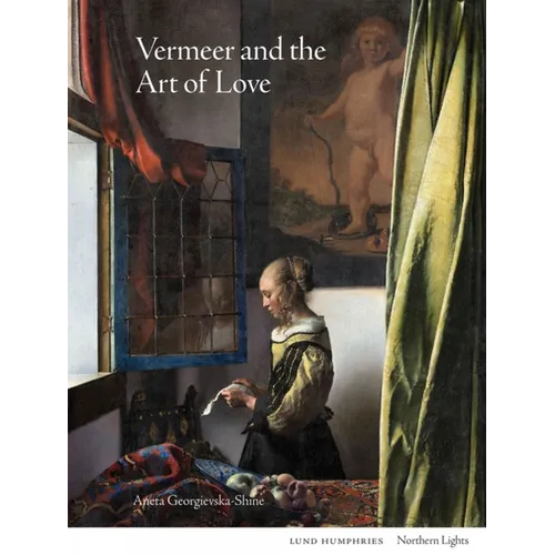 Vermeer and the Art of Love - Hardcover