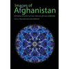 Images of Afghanistan: Exploring Afghan Culture through Art and Literature - Paperback