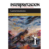 Lamentations: Interpretation: A Bible Commentary for Teaching and Preaching - Paperback