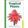 Handy Pocket Guide to Tropical Plants - Paperback