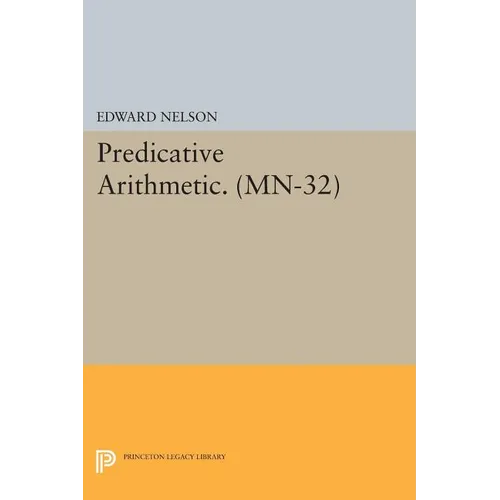 Predicative Arithmetic - Paperback