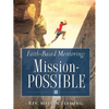 Faith-Based Mentoring: Mission-POSSIBLE - Paperback