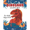 Dinosaur Coloring Book for Kids Ages 4-8!: 40 Fun and Dinosaur Coloring Pages (volume 3) - Paperback