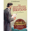 The Emancipation Proclamation Inkstand: What an Artifact Can Tell Us about the Historic Document - Paperback