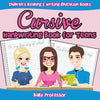 Cursive Handwriting Book for Teens: Children's Reading & Writing Education Books - Paperback