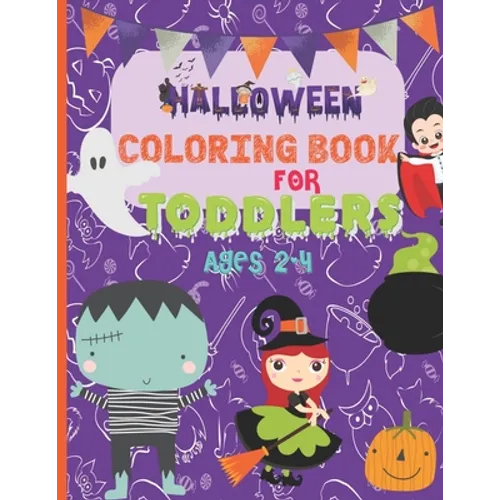 Halloween Coloring Book For Toddlers: Ages 2-4/ 20 Cute Spooky Halloween coloring designs featuring witches, ghosts, vampires, cats, bats, pumpkins, z - Paperback