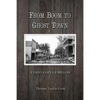 From Boom to Ghost Town: Cornucopia, Oregon - Paperback
