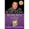 Retire Young Retire Rich: How to Get Rich and Stay Rich - Paperback