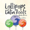 Lollipops and Latin Roots: Book 1 in the Wonderful World of Words Series - Paperback