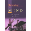 Renewing the Mind: The Foundation of Your Success - Paperback