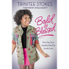 Bold and Blessed: How to Stay True to Yourself and Stand Out from the Crowd - Paperback
