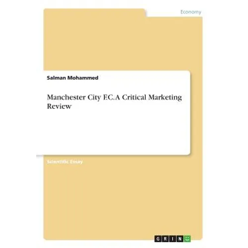 Manchester City F.C. A Critical Marketing Review - Paperback