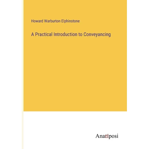 A Practical Introduction to Conveyancing - Paperback