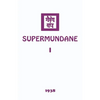 Supermundane I - Paperback