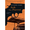 Ask the Parrot: A Parker Novel - Paperback