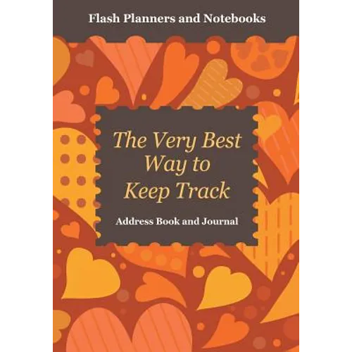 The Very Best Way to Keep Track: Address Book and Journal - Paperback