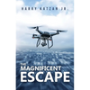 The Magnificent Escape: A Matt, the General and Ashley Book - Paperback