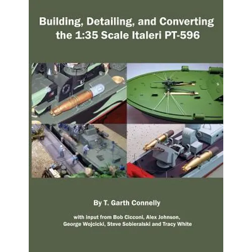 Building, Detailing and Converting the 1: 35 Scale Italeri PT-596 - Paperback