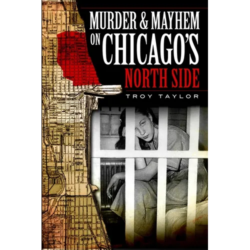 Murder & Mayhem on Chicago's North Side - Paperback