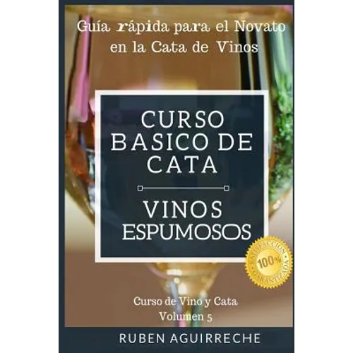 Curso Básico de Cata (Vinos Espumosos): Guía rápida para el Novato en la Cata de Vinos - Paperback