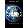 Building Churches Without Bricks and Mortar - Paperback