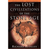 The Lost Civilizations of the Stone Age - Paperback