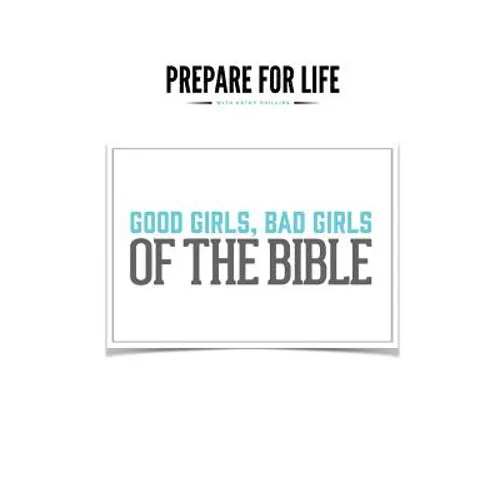 Good Girls, Bad Girls of the Bible - Paperback