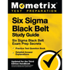 Six Sigma Black Belt Study Guide - Six Sigma Black Belt Exam Prep Secrets, Practice Test Question Book, Detailed Answer Explanations: [Updated for the - Paperback
