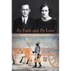 By Faith and By Love - Paperback