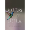 Flat Tops of East L.A. - Paperback