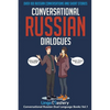 Conversational Russian Dialogues: Over 100 Russian Conversations and Short Stories - Paperback