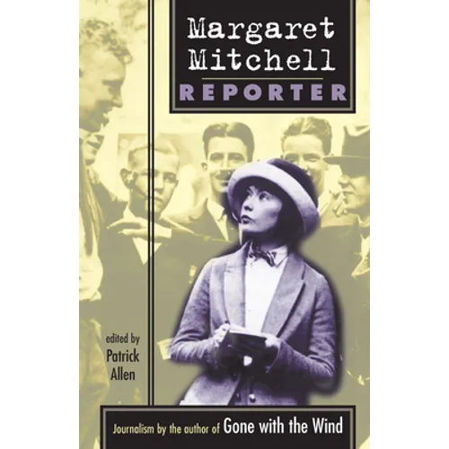 Margaret Mitchell: Reporter - Paperback