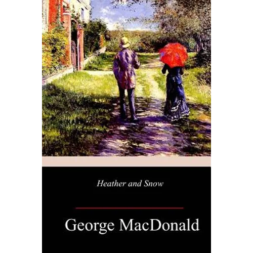 Heather and Snow - Paperback
