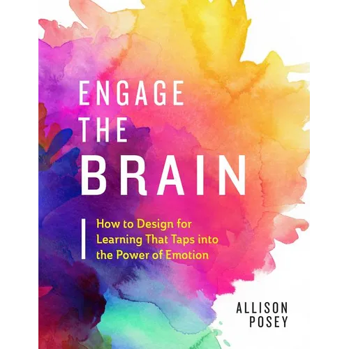 Engage the Brain: How to Design for Learning That Taps Into the Power of Emotion - Paperback