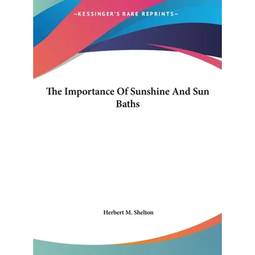 The Importance Of Sunshine And Sun Baths - Hardcover