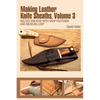 Making Leather Knife Sheaths, Volume 3: Welted Sheaths with Snap Fastener and Mexican Loop - Spiral