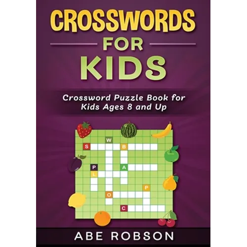 Crosswords for Kids: Crossword Puzzle Book for Kids Ages 8 and Up - Paperback