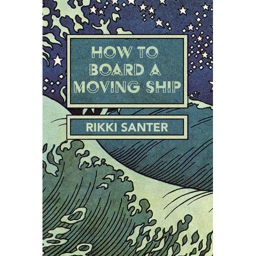 How to Board a Moving Ship - Paperback